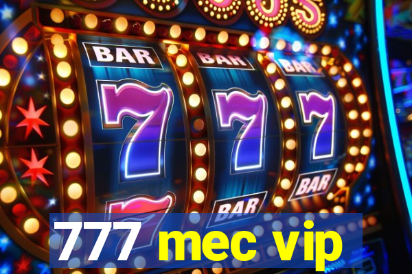 777 mec vip